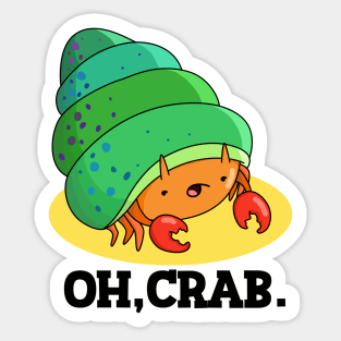 Oh Crab Cute Crab Pun Sticker